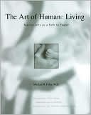 The Art of Humane Living: Martial Arts as a Path to Peace
