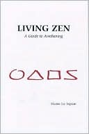 Living Zen: A Guide to Awakening