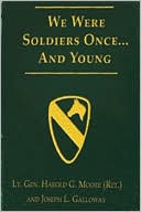 We Were Soldiers Once... and Young: Ia Drang - The Battle That Changed the War in Vietnam