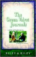 The Green Velvet Journals: A Motyer Daughter Journey of Healing, Love, and Trust