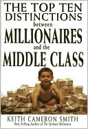 The Top Ten Distinctions Between Millionaires and the Middle Class