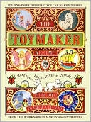 The Toymaker Welcome! Make Toys! Be Creative! Play More! Paper Toys to Amus & Delight