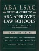ABA-LSAC Official Guide to ABA-Approved Law Schools 2006