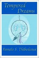 Tempered Dreams