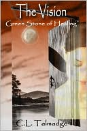 The Vision: Book One of the Green Stone of Healing Series