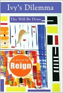 Ivy's Dilemma: Thy Will Be Done