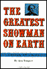 The Greatest Showman on Earth: A Biography of P. T. Barnum