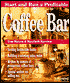 Start and Run a Profitable Coffee Bar