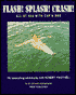 Flash! Splash! Crash!: All at Sea with Cap'n Bob: My Astonishing Adventures With Robert Maxwell