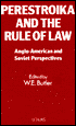 Perestroika and the Rule of Law: Anglo-American and Soviet Perspectives