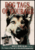 Dog Tags of Courage: The Turmoil of War and the Rewards of Companionship