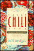Great Chili Book: 101 Variations on the Perfect Bowl of Red
