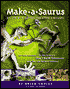 Make-a-saurus: My Life with Raptors and Other Dinosaurs