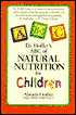 Dr. Hoffer's ABC of Natural Nutrition for Children: With Learning Disabilities, Behavioral Disorders, and Mental State Dysfunctions