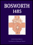 The Battle of Bosworth: With visitor Information