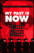 My past Is Now