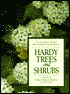 Hardy Trees and Shrubs: A Guide to Growing Healthy Ornamentals in Cold Climates