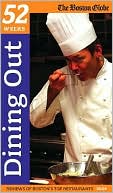 Dining Out: Reviews of Boston's Top Resaurants 2008