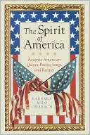 The Spirit of America: A Collection of Favorite American Quotes, Poems, Songs, and Recipes