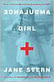 Ambulance Girl: How I Saved Myself By Becoming an EMT
