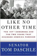 Like No Other Time: The 107th Congress and the Two Years That Changed America Forever