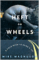 Heft on Wheels: A Field Guide to Doing a 180