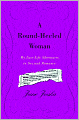 A Round-Heeled Woman: My Late-Life Adventures in Sex and Romance