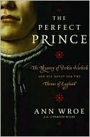 The Perfect Prince: The True Story of an Extraordinary Deception at the Dawn of the Renaissance