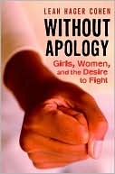 download Without Apology : Girls, Women, and the Desire to Fight book