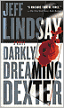 Darkly Dreaming Dexter (Dexter Series #1)