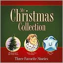 My Christmas Collection: Three Favorite Stories