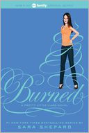 Burned (Pretty Little Liars Series #12) by Sara Shepard: Book Cover