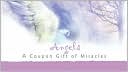 Angels: A Coupon Gift of Miracles