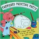Farmyard Painting Party (A Magic Color Book Series)