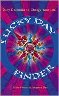 The Lucky Day Finder: Daily Decisions to Change Your Life