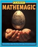 Classic Mathemagic (Classic Series)