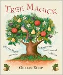 Tree Magick: Fifty-Two Magical Messages for Inspiration, Protection and Prediction
