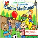 Mighty Machines (First Science Experiments Series)