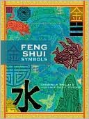 Feng Shui Symbols: A User's Handbook