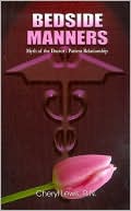Bedside Manners: Myth of the Doctor-Patient Relationship