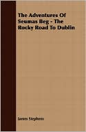 Adventures of Seumas Beg - the Rocky Road to Dublin