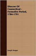 Diocese of Connecticut - Formative Period, 1784-1791