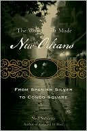 World That Made New Orleans: From Spanish Silver to Congo Square