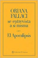 Oriana Fallaci SE Entrevista a SI Misma: El Apolipsis