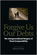 Forgive Us Our Debts: The Intergenerational Dangers of Fiscal Irresponsibility