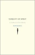 Nobility of Spirit: A Forgotten Ideal
