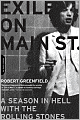 Exile on Main Street: A Season in Hell with the Rolling Stones