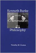 Kenneth Burke and the Conversation after Philosophy