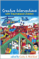 Creative Interventions with Traumatized Children