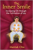 The Inner Smile: Increasing Chi through the Cultivation of Joy